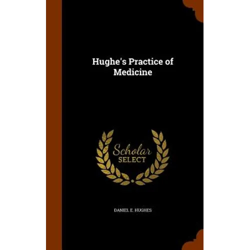 Hughe's Practice of Medicine