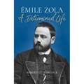 Émile Zola: A Determined Life