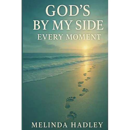 God's By My Side Every Moment