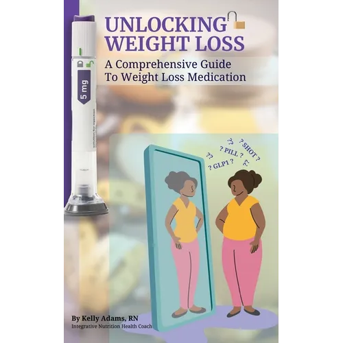 Unlocking Weight Loss: A Comprehensive Guide To Weight Loss Medication