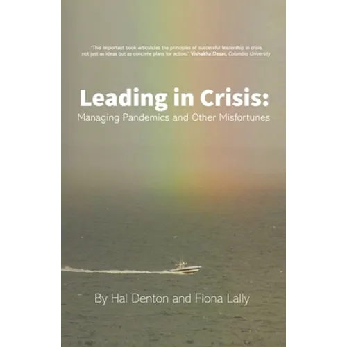 Leading in Crisis: Managing Pandemics and Other Misfortunes