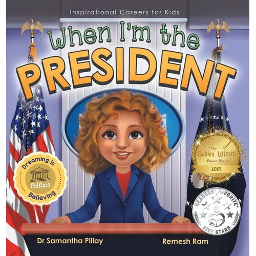 When I'm the President: Dreaming is Believing: Politics