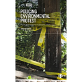 Policing Environmental Protest: Power and Resistance in Pandemic Times