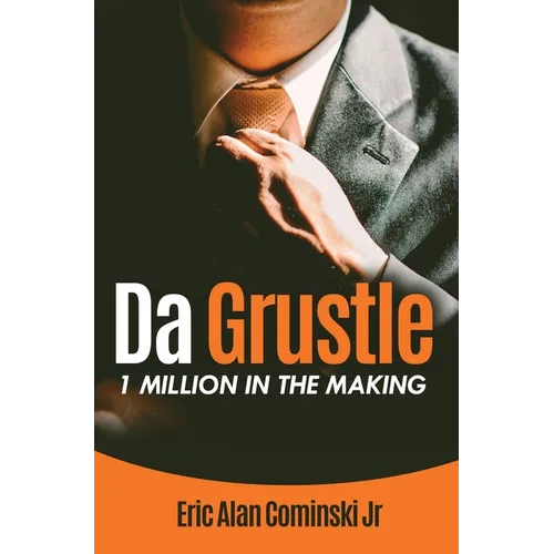 Da Grustle: 1 Million in The Making