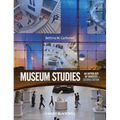 Museum Studies: An Anthology of Contexts, Second Edition