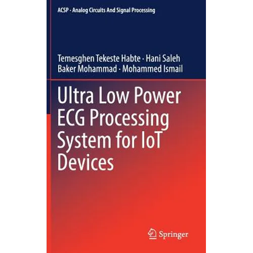 Ultra Low Power ECG Processing System for Iot Devices