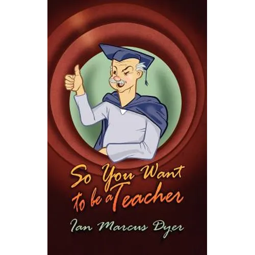 So You Want to Be a Teacher