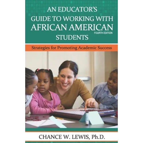 An Educator's Guide to Working with African American Students: Strategies for Promoting Academic Achievement