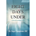 Eight Days Under: A Story of Surviving COVID