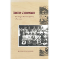 Country Schoolwomen: Teaching in Rural California, 1850-1950
