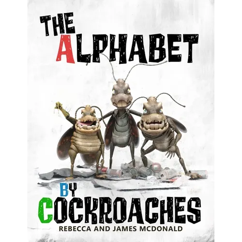 The Alphabet by Cockroaches: An ABC book for kids