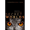 Secret Worlds: The Extraordinary Senses of Animals