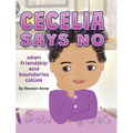 CECELIA SAYS NO when friendship and boundaries collide