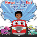 Marcus and Big Red's Super Truck Adventure