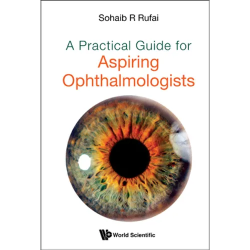 A Practical Guide for Aspiring Ophthalmologists