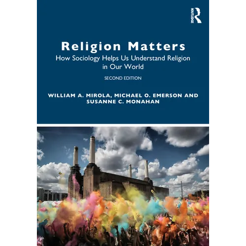Religion Matters: How Sociology Helps Us Understand Religion in Our World