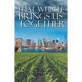 That Which Brings Us Together
