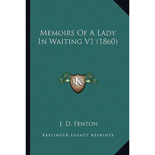 Memoirs Of A Lady In Waiting V1 (1860)