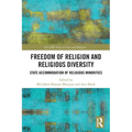 Freedom of Religion and Religious Diversity: State Accommodation of Religious Minorities