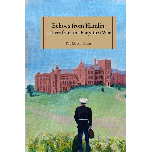 Echoes of Hamlin: Letters From The Forgotten War