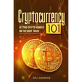 Cryptocurrency 101: Getting Crypto Newbies on the Right Track