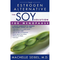 The Soy Solution for Menopause: The Estrogen Alternative