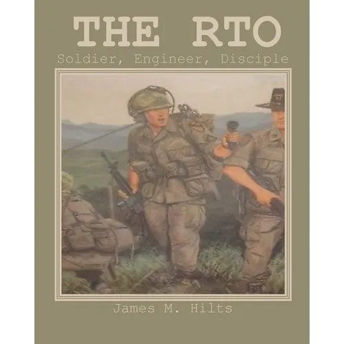 The RTO: Soldier, Engineer, Disciple