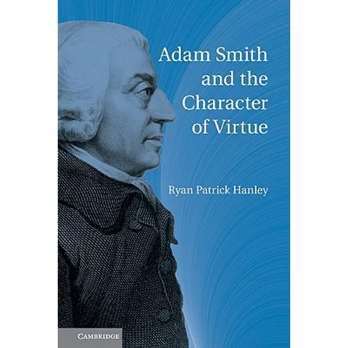 Adam Smith and the Character of Virtue