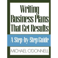 Writing Business Plans That Get Results