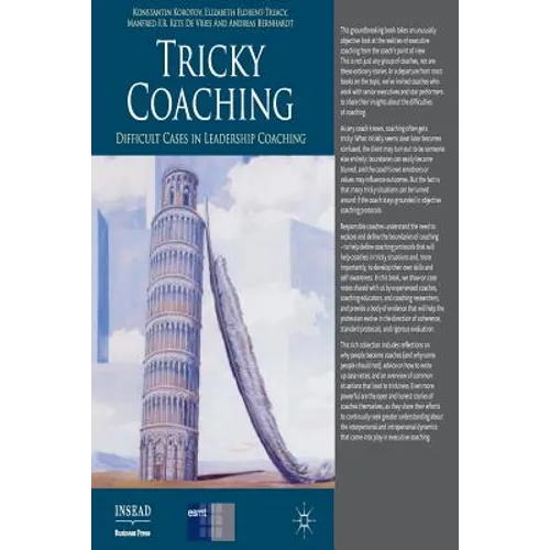 Tricky Coaching: Difficult Cases in Leadership Coaching