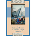 A History of Business in Medieval Europe, 1200 1550