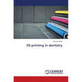 3D printing in dentistry