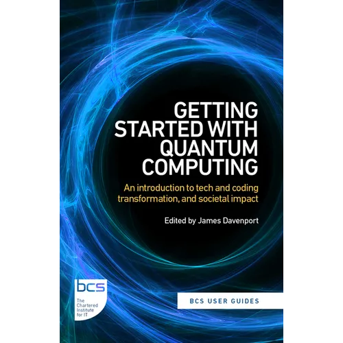 Getting Started with Quantum Computing: An introduction to tech and coding transformation, and societal impact