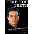 Time for Truth: Antonio Bellino tells it as it is/ Don Cameron and Antonio Bellino