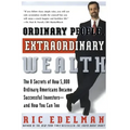 Ordinary People, Extraordinary Wealth: The 8 Secrets of How 5,000 Ordinary Americans Became Successful Investors--And How You Can Too