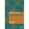 Openness in Practice: Understanding Attitudes to Open Government Data