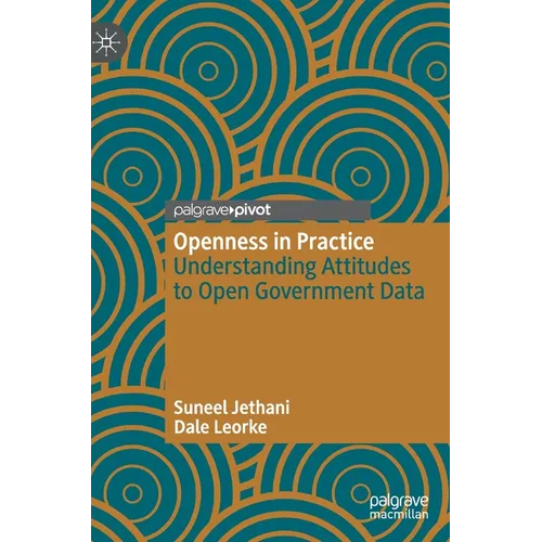 Openness in Practice: Understanding Attitudes to Open Government Data