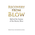 Recovery from Blow: Behind the Scenes of the Movie, Blow