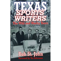 Texas Sports Writers: The Wild and Wacky Years