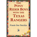 The Pony Rider Boys with the Texas Rangers
