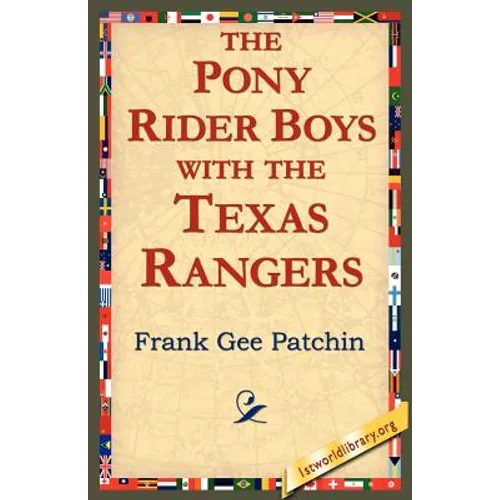 The Pony Rider Boys with the Texas Rangers