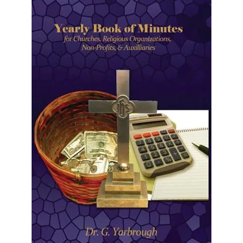 Yearly Book of Minutes for Churches, Religious Organizations, Non-Profits & Auxiliaries