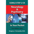 USMLE STEP 2 CK Neurology and Psychiatry In Your Pocket: Neurology and Psychiatry In Your Pocket