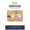 COPD Demystified: Doctor's Secret Guide