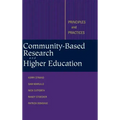Community-Based Research and Higher Education: Principles and Practices