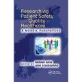 Researching Patient Safety and Quality in Healthcare: A Nordic Perspective