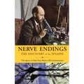 Nerve Endings: The Discovery of the Synapse