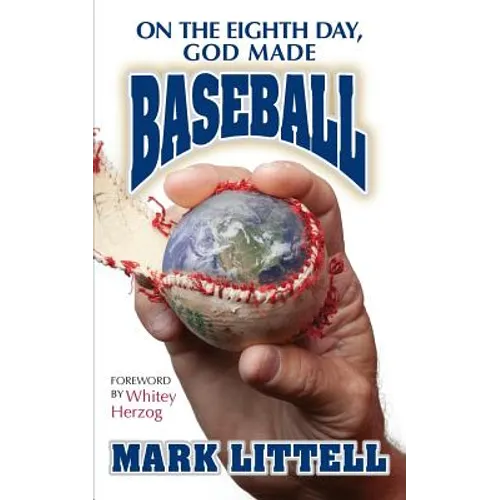 On the Eighth Day, God Made Baseball