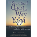 The Spiritual Quest and the Way of Yoga: The Goal, the Journey and the Milestones
