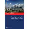 Reducing Inequality for Shared Growth in China: Strategy and Policy Options for Guangdong Province